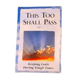 NEW This Too Shall Pass - Keeping Faith During Tough Times Softcover Book